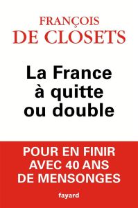 La France à quitte ou double - Closets François de