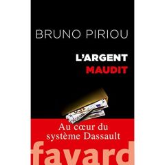 L'argent maudit. Au coeur du système Dassault - Piriou Bruno - Rabaté Ulysse