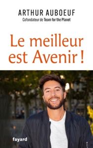 Le meilleur est Avenir ! - Auboeuf Arthur