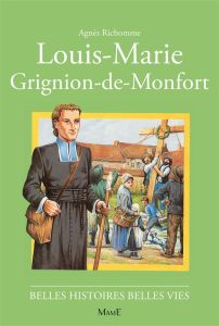 Louis-Marie Grignion de Monfort [i.e. Montfort - Richomme Agnès - Rigot Robert