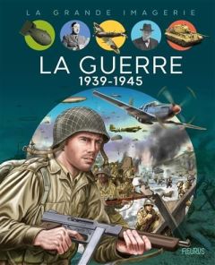 La guerre 1939-1945 - Sagnier Christine - Costa Giampietro