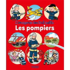 Les pompiers - Beaumont Emilie - Bélineau Nathalie - Michelet Syl