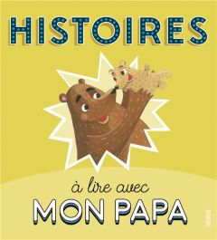 Histoires à lire avec mon papa - Vandermalière Florence - Chevrel Céline - Romatif