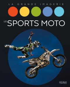 Les sports motos - Sagnier Christine