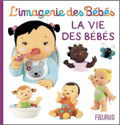 La vie des bébés - Bélineau Nathalie - Beaumont Emilie - Mekdjian Chr