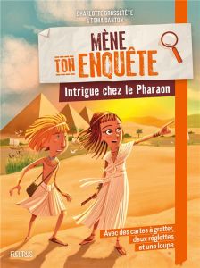 Intrigue chez le Pharaon - Grossetête Charlotte - Danton Toma