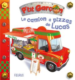 Le camion à pizza de Lucas - Bélineau Nathalie - Nesme Alexis