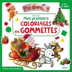 Mes premiers coloriages et gommettes P'tit garçon (Noël). Plus de 200 gommettes ! - Nesme Alexis - Nesme Faustine