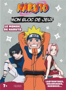 Mon bloc de jeux Naruto. Le monde de Naruto - Michel Tran Adeline