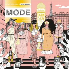 Mon super livre de coloriages. Mode - Douru Muriel