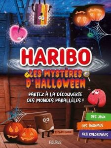 Haribo, les mystères d'Halloween. Partez à la découverte des mondes parallèles ! - XXX