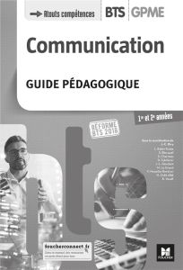 Communication BTS GPME 1re et 2e années. Guide pédagogique, Edition 2018 - Diry Jean-Charles