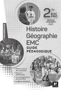 Histoire-Géographie-EMC 2de Bac Pro Passerelles. Guide pédagogique, Edition 2019 - Couderc Annie