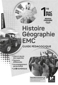 Histoire-géographie EMC 1re Bac Pro Passerelles. Guide pédagogique, Edition 2020 - Couderc Annie - Albert Séverine - Welykyj Laurent