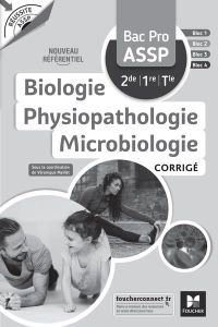 Biologie Physiopathologie Microbiologie Bac Pro ASSP 2de 1re Tle Réussite ASSP. Corrigé, Edition 202 - Brunel Aurélien - Thiébaut Ophélie - Descours Auré