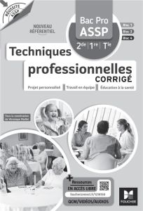 Techniques professionelles Bac Pro ASSP Réussite ASSP. Corrigé, Edition 2023 - Maillet Véronique - Clémencier Rémy - Delomel Mich