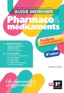 Guide infirmier pharmaco et médicaments - Le Texier André