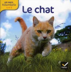 Le chat. Grande section, CP, CE1 (Cycle 2), Edition 2012 - Videau Valérie