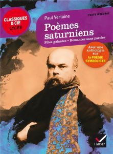 Poèmes saturniens, fêtes galantes, romances sans paroles. Suivi d'une anthologie sur la poésie symbo - Verlaine Paul - Vincent Michel