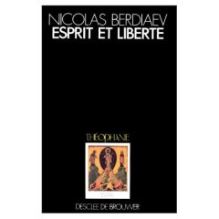 Esprit et liberté - Berdiaev Nicolas