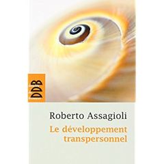 Le développement transpersonnel - Assagioli Roberto