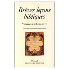 Brèves leçons bibliques. Remarques sur la Parashah de la semaine - Leibowitz Isaïe