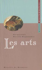 Les arts - Martin-Bagnaudez Jacqueline