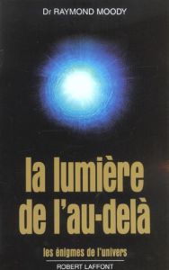 La lumière de l'au-delà - Moody Raymond A.