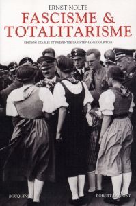 Fascisme et totalitarisme - Nolte Ernst - Courtois Stéphane - Bruneteau Bernar