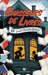 Chasseurs de livres Tome 1 - Chambliss Bertman Jennifer - Watts Sarah