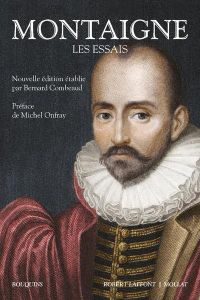 Les essais - Montaigne Michel de - Combeaud Bernard - Onfray Mi