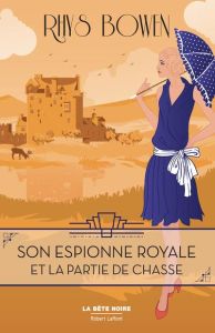 Son espionne royale/03/Son espionne royale et la partie de chasse - Bowen Rhys