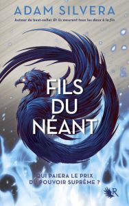 Fils du néant. Tome 2 - Silvera Adam - Ardilly Cécile