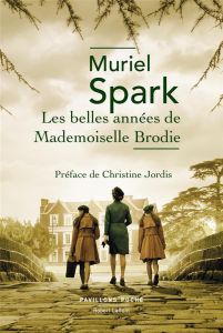 Les belles années de Mademoiselle Brodie - Spark Muriel - Dilé Léo - Jordis Christine