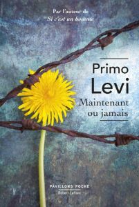 Maintenant ou jamais - Levi Primo - Stragliati Roland