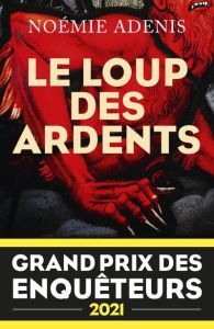 Le loup des ardents - Adenis Noémie