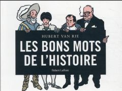 Les bons mots de l'Histoire - Van Rie Hubert