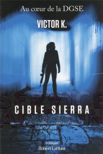 Service Action Tome 1 : Cible Sierra - K Victor