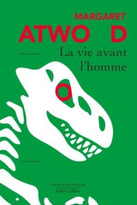 La vie avant l'homme - Atwood Margaret - Véron Marianne