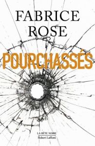 Pourchassés - Rose Fabrice