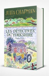 Les détectives du Yorkshire Tomes 7 et 8 : Rendez-vous avec la menace %3B Rendez-vous avec le diable. - Chapman Julia - Haas Dominique - Leigniel Stéphani