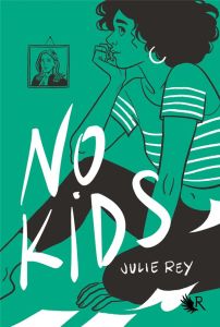 No Kids - Rey Julie