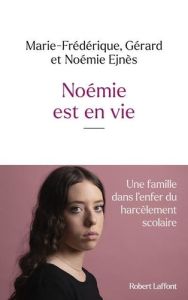 Noémie est en vie - Ejnès Gérard - Ejnes Noémie - Ejnes Marie-Frédériq