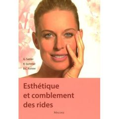 Esthétique et traitement des rides. En beauté pour se sentir bien - Sattler Gerhard - Sommer Boris - Kolster Bernard-C