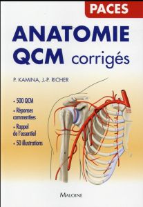 Anatomie QCM corrigés - Kamina Pierre - Richer Jean-Pierre