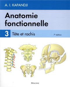 Anatomie fonctionnelle. Tome 3, Tête et rachis, 7e édition - Kapandji Adalbert-I - Merle d'Aubigné Robert