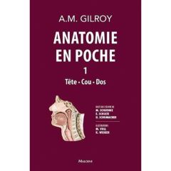 Anatomie en poche. Tête, cou, dos, volume 1 - Gilroy Anne