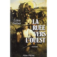 La Ruée vers l'Ouest. (cimarron) - Ferber Edna - Rémon Maurice