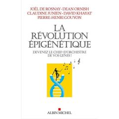 La Révolution épigénétique - Rosnay Joël de - Ornish Dean - Junien Claudine - K