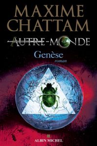 Autre-Monde Tome 7 : Genèse - Chattam Maxime